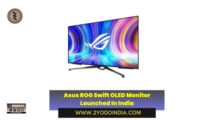 Asus ROG Swift OLED Monitor Launched In India | Price in India | Specifications | 2YODOINDIA