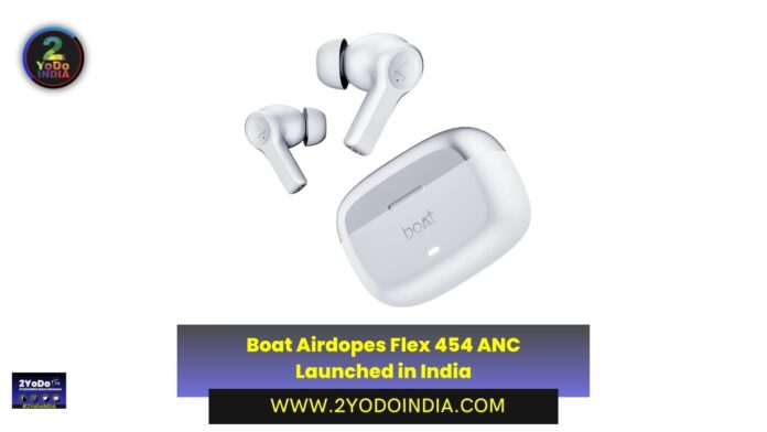 Boat Airdopes Flex 454 ANC Launched in India | Price in India | Specifications | 2YODOINDIA