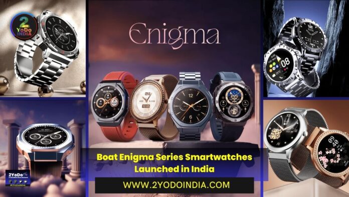 Boat Enigma Series Smartwatches Launched in India | Boat Enigma X500 | Boat Enigma X600 | Boat Enigma Z30 | Boat Enigma R32 | Price in India | Specifications | 2YODOINDIA