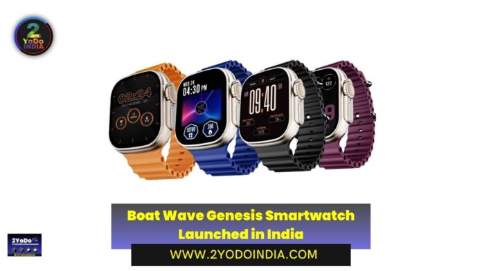 Boat Wave Genesis Smartwatch Launched in India | Price in India | Specifications | 2YODOINDIA