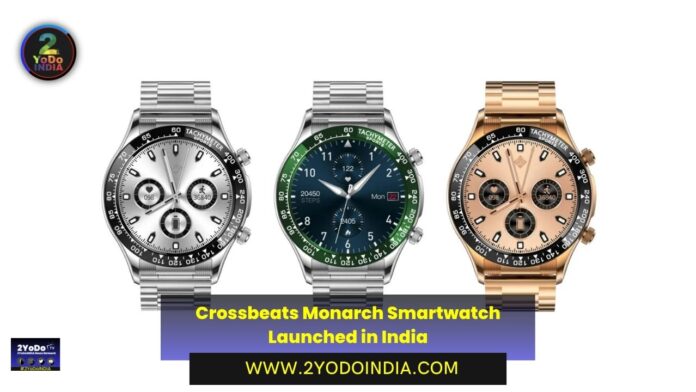 Crossbeats Monarch Smartwatch Launched in India | Price in India | Specifications | 2YODOINDIA