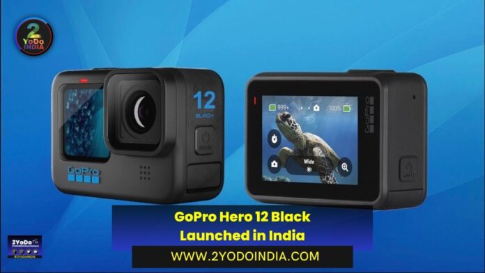 GoPro Hero 12 Black Launched in India | Price in India | Specifications | 2YODOINDIA