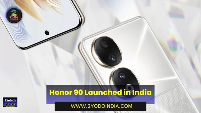 Honor 90 Launched in India | Price in India | Specifications | 2YODOINDIA
