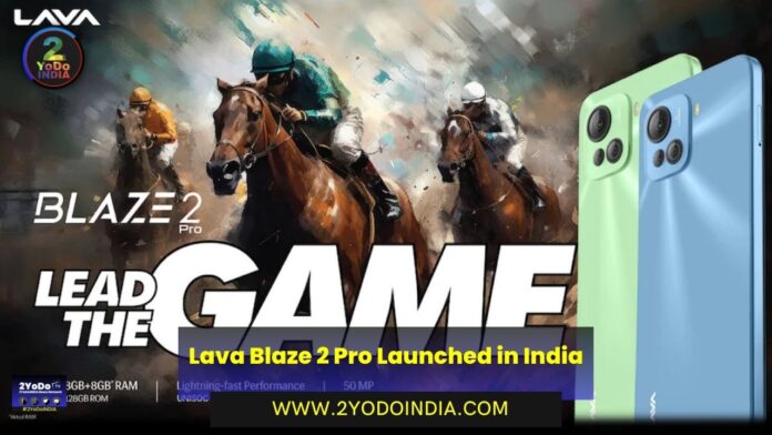 Lava Blaze 2 Pro Launched in India | Price in India | Specifications | 2YODOINDIA