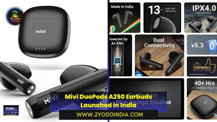 Mivi DuoPods A250 Earbuds Launched in India | Price in India | Specifications | 2YODOINDIA