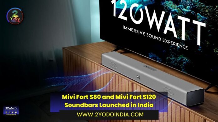Mivi Fort S80 and Mivi Fort S120 Soundbars Launched in India | Price in India | Specifications | 2YODOINDIA
