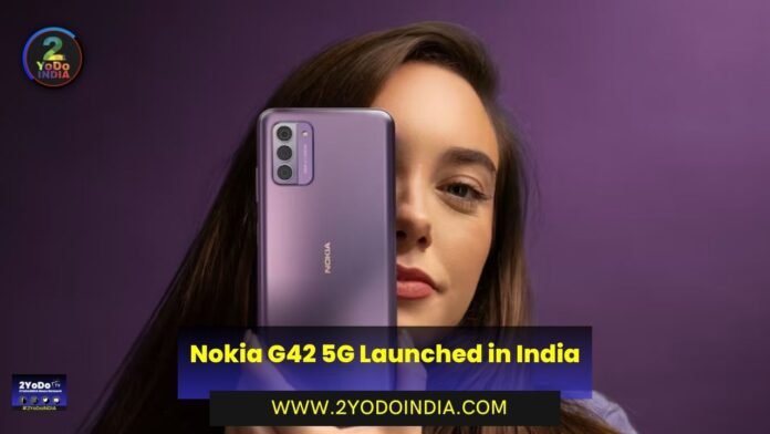 Nokia G42 5G Launched in India | Price in India | Specifications | 2YODOINDIA