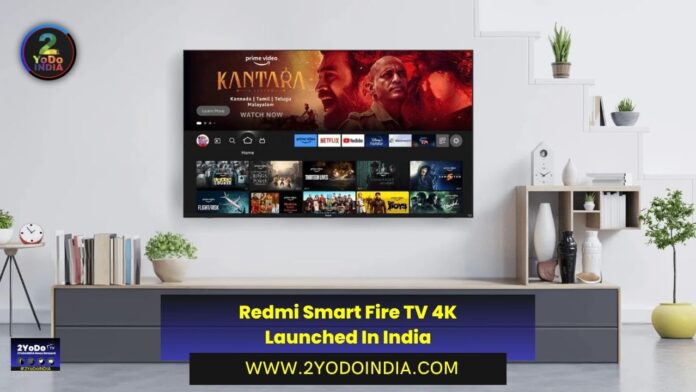 Redmi Smart Fire TV 4K Launched In India | Price in India | Specifications | 2YODOINDIA