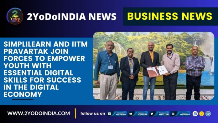 Simplilearn and IITM Pravartak join forces to empower youth with Essential Digital Skills for Success in the Digital Economy | 2YODOINDIA