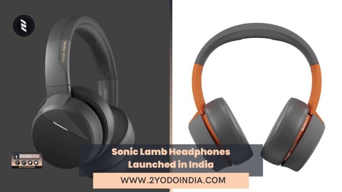 Sonic Lamb Headphones Launched in India | Price in India | Specifications | 2YODOINDIA