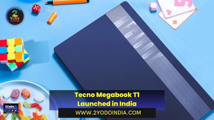 Tecno Megabook T1 Launched in India | Price in India | Specifications | 2YODOINDIA