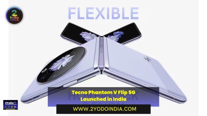 Tecno Phantom V Flip 5G Launched in India | Price in India | Specifications | 2YODOINDIA