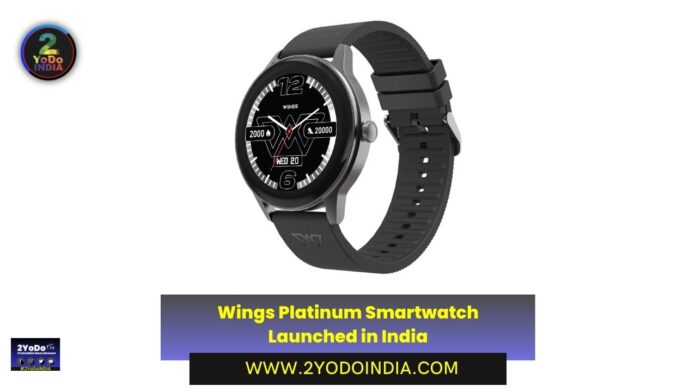Wings Platinum Smartwatch Launched in India | Price in India | Specifications | 2YODOINDIA