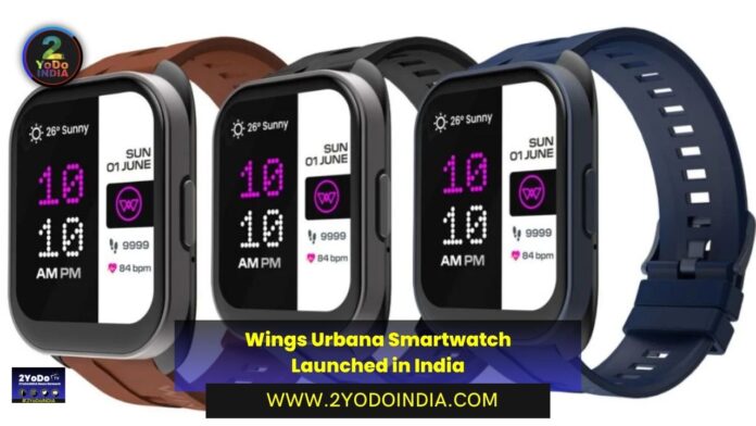 Wings Urbana Smartwatch Launched in India | Price in India | Specifications | 2YODOINDIA