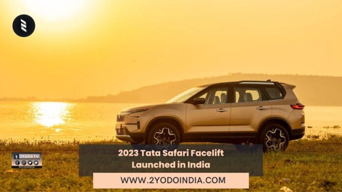 2023 Tata Safari Facelift Launched in India | Price in India | Mechanical Specifications | 2YODOINDIA