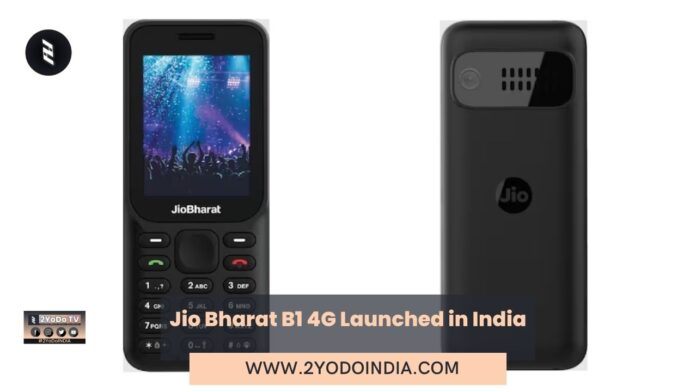 Jio Bharat B1 4G Launched in India | Price in India | Specifications | 2YODOINDIA