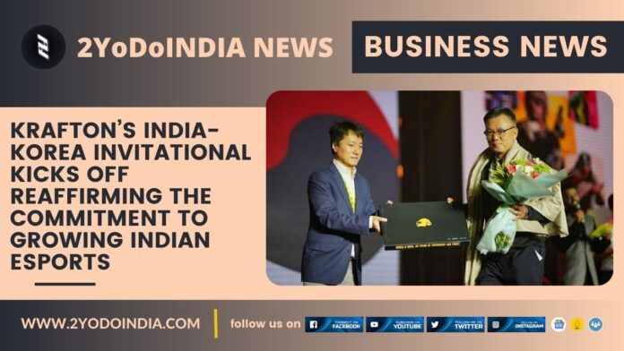 KRAFTON’s India-Korea Invitational kicks off reaffirming the commitment to growing Indian Esports | 2YODOINDIA