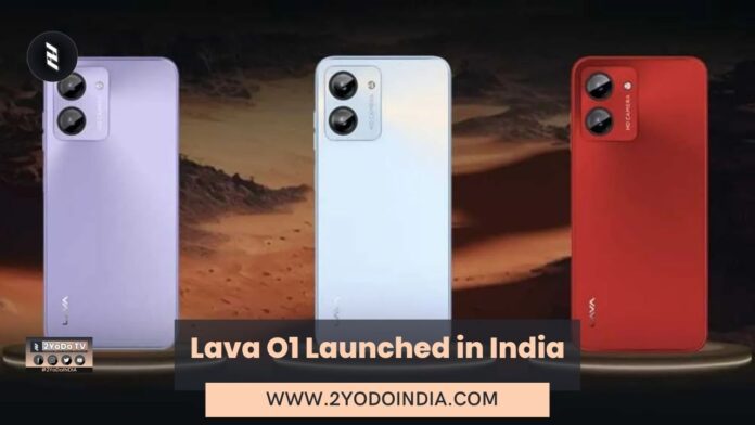 Lava O1 Launched in India | Price in India | Specifications | 2YODOINDIA