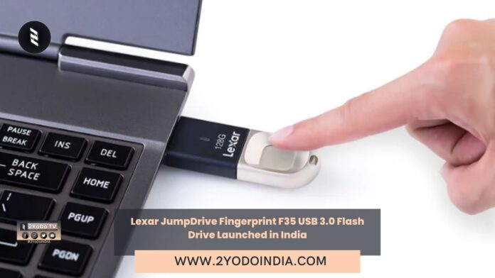 Lexar JumpDrive Fingerprint F35 USB 3.0 Flash Drive Launched in India | Price in India | Specifications | 2YODOINDIA