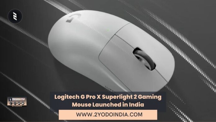 Logitech G Pro X Superlight 2 Gaming Mouse Launched in India | Price in India | Specifications | 2YODOINDIA