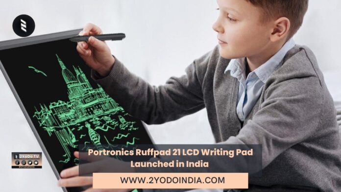 Portronics Ruffpad 21 LCD Writing Pad Launched in India | Price in India | Specifications | 2YODOINDIA