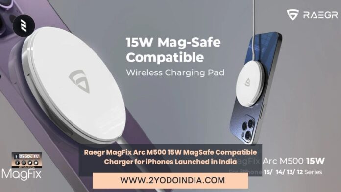 Raegr MagFix Arc M500 15W MagSafe Compatible Charger for iPhones Launched in India | Price in India | Specifications | 2YODOINDIA