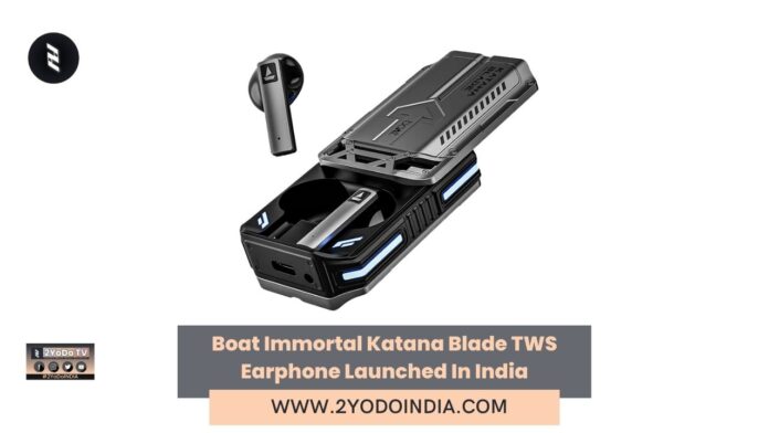 Boat Immortal Katana Blade TWS Earphone Launched In India | Price in India | Specifications | 2YODOINDIA