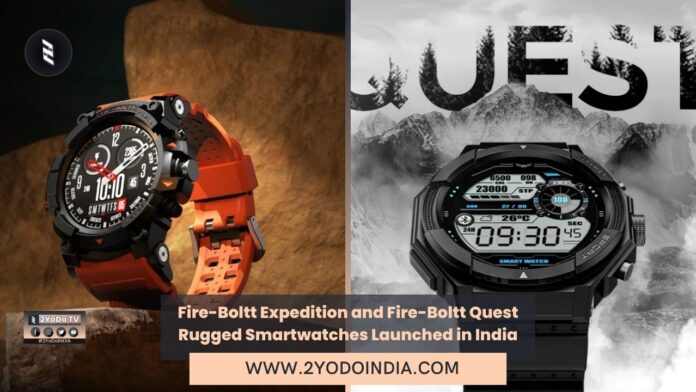 Fire-Boltt Expedition and Fire-Boltt Quest Rugged Smartwatches Launched in India | Price in India | Specifications | 2YODOINDIA