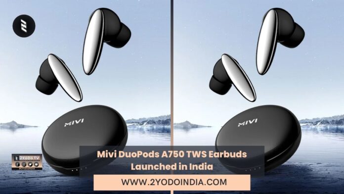Mivi DuoPods A750 TWS Earbuds Launched in India | Price in India | Specifications | 2YODOINDIA