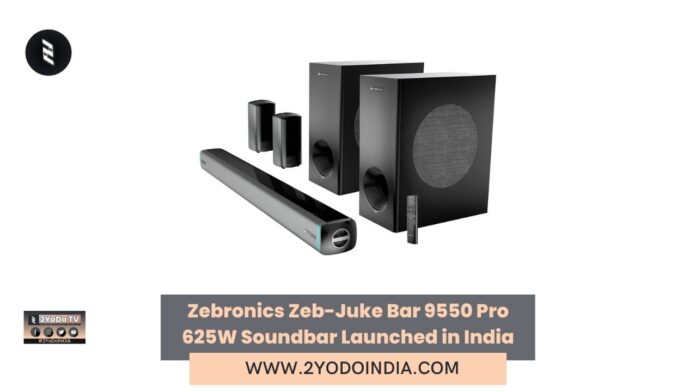 Zebronics Zeb-Juke Bar 9550 Pro 625W Soundbar Launched in India | Price in India | Specifications | 2YODOINDIA