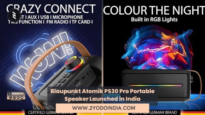 Blaupunkt Atomik PS30 Pro Portable Speaker Launched in India | Price in India | Specifications | 2YODOINDIA