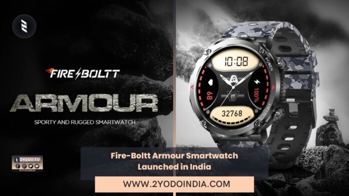 Fire-Boltt Armour Smartwatch Launched in India | Price in India | Specifications | 2YODOINDIA