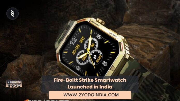 Fire-Boltt Strike Smartwatch Launched in India | Price in India | Specifications | 2YODOINDIA