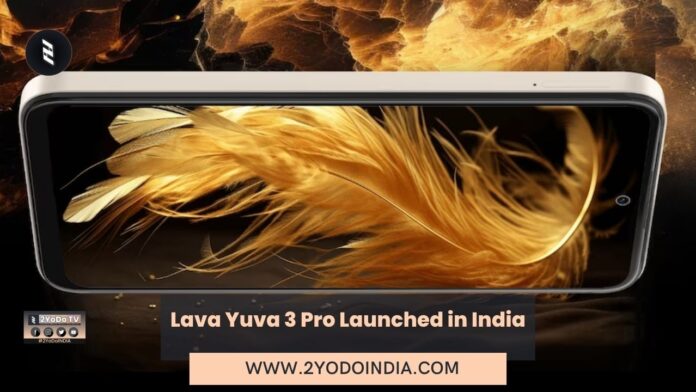Lava Yuva 3 Pro Launched in India | Price in India | Specifications | 2YODOINDIA