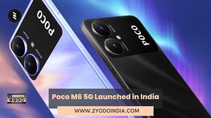 Poco M6 5G Launched in India | Price in India | Specifications | 2YODOINDIA