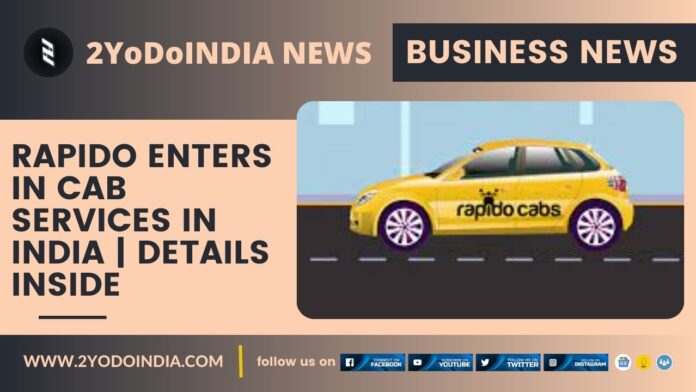 Rapido Enters in Cab Services in India | Details Inside | How to use Rapido Cab Services | 2YODOINDIA