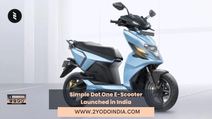 Simple Dot One E-Scooter Launched in India | Price in India | Mechanical Specifications | Features | 2YODOINDIA