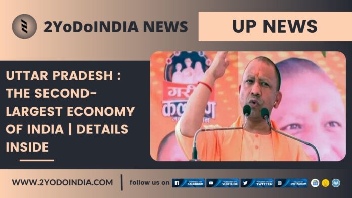 Uttar Pradesh : The Second-Largest Economy of India | Details Inside | 2YODOINDIA