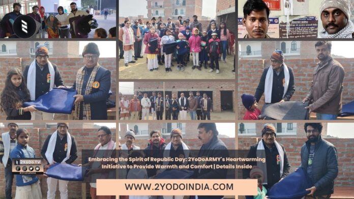 Embracing the Spirit of Republic Day: 2YoDoARMY's Heartwarming Initiative to Provide Warmth and Comfort | Details Inside | About 2YoDoARMY: Upakritam To Your Door | About 2YoDoINDIA News Network | 2YODOINDIA