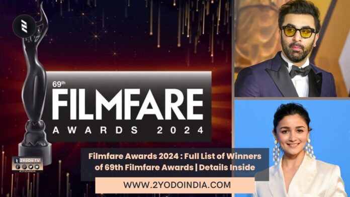 Filmfare Awards 2024 : Full List of Winners of 69th Filmfare Awards | Details Inside | 2YODOINDIA