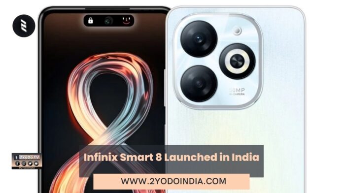 Infinix Smart 8 Launched in India | Price in India | Specifications | 2YODOINDIA