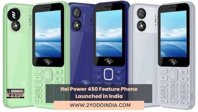 Itel Power 450 Feature Phone Launched in India | Price in India | Specifications | 2YODOINDIA