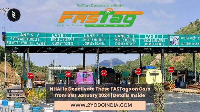 NHAI to Deactivate These FASTags on Cars from 31st January 2024 | Details Inside | Guidelines of RBI on FASTag Usage | 2YODOINDIA