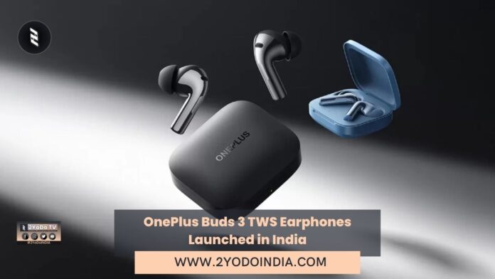 OnePlus Buds 3 TWS Earphones Launched in India | Price in India | Specifications | 2YODOINDIA