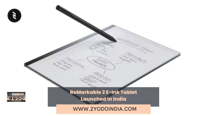 ReMarkable 2 E-Ink Tablet Launched in India | Price in India | Specifications | 2YODOINDIA