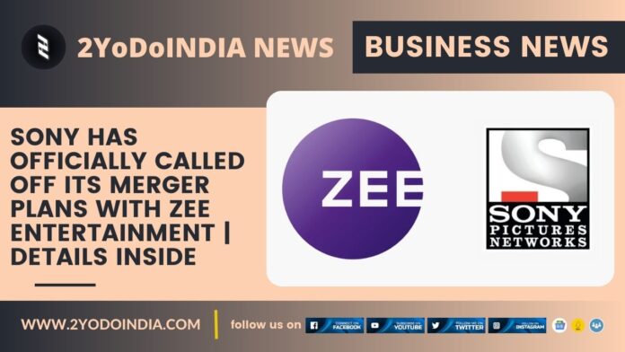 Sony has Officially Called off Its Merger Plans with Zee Entertainment | Details Inside | 2YODOINDIA