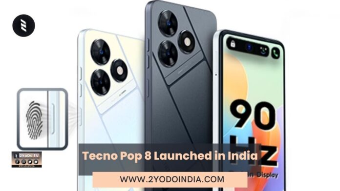 Tecno Pop 8 Launched in India | Price in India | Specifications | 2YODOINDIA