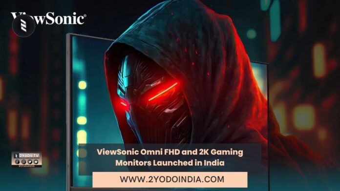 ViewSonic Omni FHD and 2K Gaming Monitors Launched in India | Price in India | Specifications | 2YODOINDIA