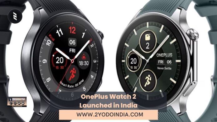OnePlus Watch 2 Launched in India | Price in India | Specifications | 2YODOINDIA