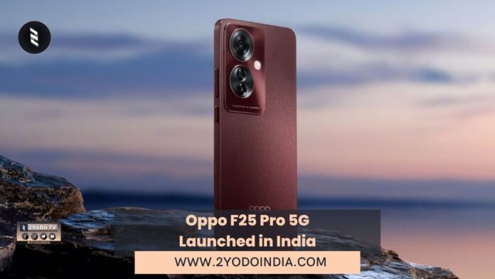 Oppo F25 Pro 5G Launched in India | Price in India | Specifications | 2YODOINDIA